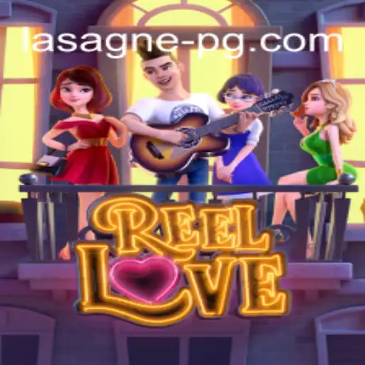 Descubra ReelLove: O Novo Jogo da LasagnePG